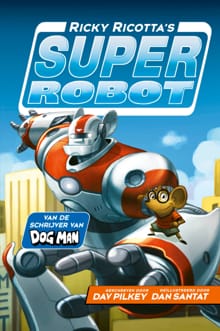 Ricky Ricotta's Superrobot - Dav Pilkey