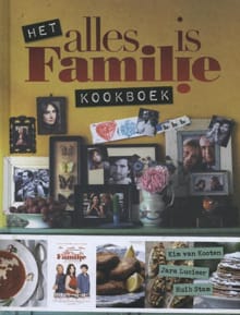 Het alles is familie kookboek - Kim van Kooten, Huib Stam, ...