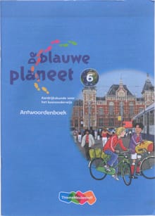 De Blauwe Planeet - Groep 6 - Antwoordenboek - Roger Baltus, Annemarie van den Brink