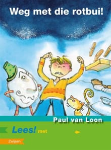 Weg met die rotbui! - Paul van Loon, Paul Van Loon, ...