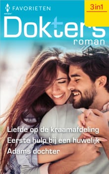 Liefde op de kraamafdeling / Eerste hulp bij een huwelijk / Adams dochter - Jennifer Taylor, Carol Marinelli, ...