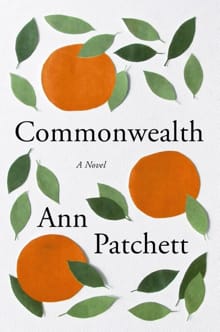 Commonwealth -  Patchett, Ann, Ann Patchett