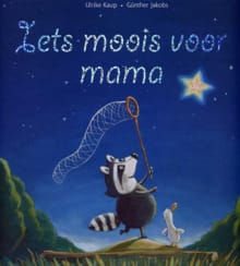 Iets moois voor mama - Ulrike Kaup