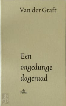 Een ongedurige dageraad -  Van Der Graft, Guillaume van der Graft