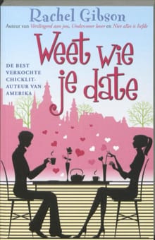Weet wie je date - Rachel Gibson