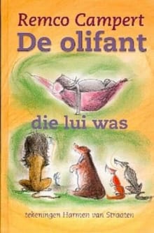 De olifant die lui was - R. Campert, Remco Campert