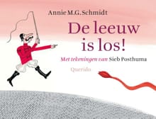 De leeuw is los! - Annie M.G. Schmidt, Annie m.g. Schmidt
