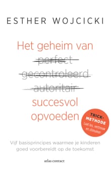 Het geheim van succesvol opvoeden - Esther Wojcicki