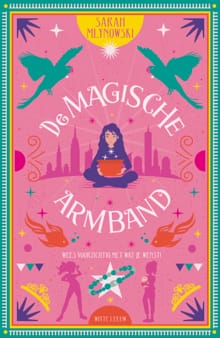 De magische armband - Sarah Mlynowski