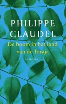 De boom in het land van de Toraja - Philippe Claudel
