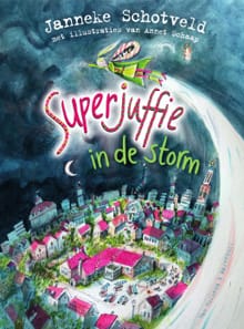 Superjuffie in de storm - Janneke Schotveld