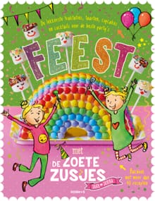Feest met de Zoete Zusjes bakboek met meer dan 30 recepten - Hanneke de Zoete
