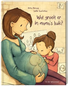 Wat groeit er in mama’s buik? - Anna Herzog