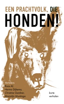 Een prachtvolk, die honden! - Ivan Boenin, Vasili Grossman, ...