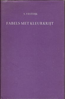 Fabels met kleurkrijt - S. Vestdijk, Simon Vestdijk