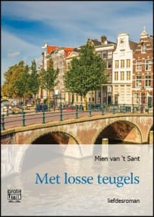 Met losse teugels - Mien van 't Sant