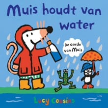 Muis houdt van water - Lucy Cousins