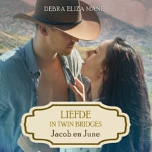 Liefde in Twin Bridges: Jacob en June - Debra Eliza Mane