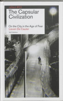 The Capsular Civilization / - Lieven De Cautier