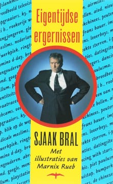 Eigentijdse ergernissen - Sjaak Bral