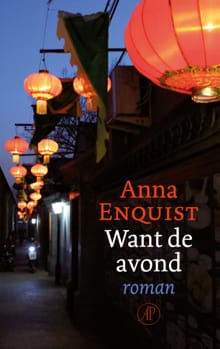 Want de avond - Anna Enquist