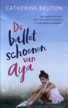 De balletschoenen van Aya - Catherine Bruton