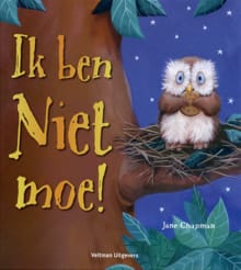 Ik ben niet moe! - Jane Chapman