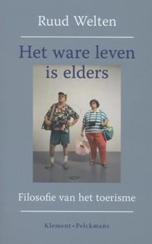 Het ware leven is elders - Ruud Welten