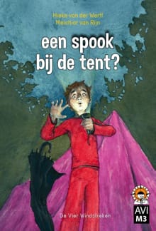 Een spook bij de tent - Hieke van der Werff