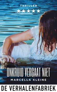 Onkruid vergaat niet - Marcella Kleine