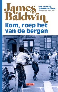 Kom, roep het van de bergen - James Baldwin