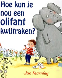 Hoe kun je nou een olifant kwijtraken? - JAN FEARNLEY