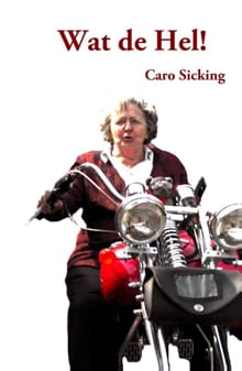 Wat de Hel! - Caro Sicking