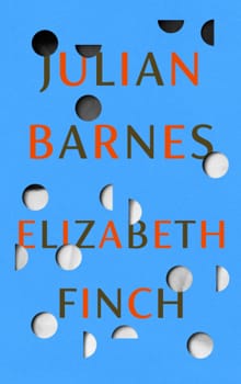 Elizabeth Finch - Julian Barnes