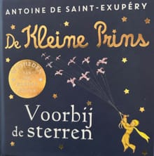De Kleine Prins voorbij de sterren - Antoine De Saint-Exupéry
