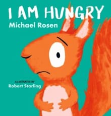 I Am Hungry - Michael Rosen