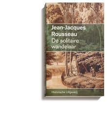 De solitaire wandelaar - Jean-Jacques Rousseau