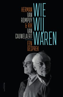 Wie wij waren - Herman van Rompuy, Rik van Cauwelaert