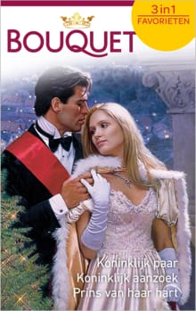Koninklijk paar ; Koninklijk aanzoek ; Prins van haar hart - Arlene James, Cara Colter, ...
