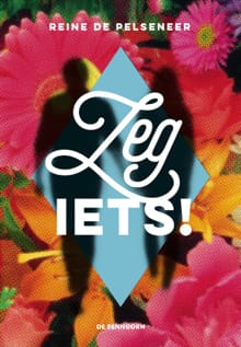 Zeg iets! - Reine De Pelseneer