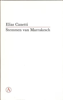 Stemmen van Marrakesch - Elias Canetti