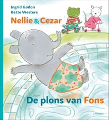 Nellie & Cezar - De plons van Fons - Ingrid Godon, Bette Westera, ...