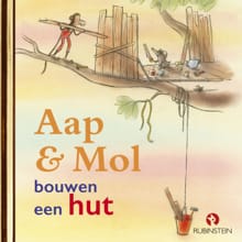 Aap & Mol bouwen een hut - Gitte Spee