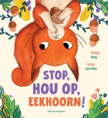 Stop, hou op, Eekhoorn! - Smriti Halls