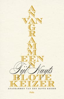 Anagrammen van een blote keizer - Tijl Nuyts