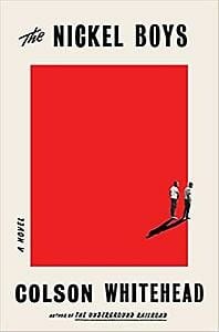 The Nickel Boys -  Whitehead, Colson, Colson Whitehead, ...
