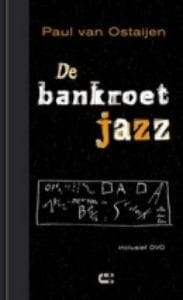 De bankroet jazz - Paul Van Ostaijen, Paul van Ostaijen, ...