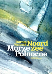 Noordzee/Morze Północne - Dorota Walczak