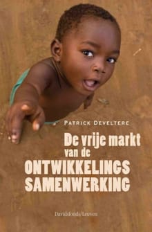 De vrije markt van de ontwikkelingssamenwerking - Patrick Develtere, P. Develtere