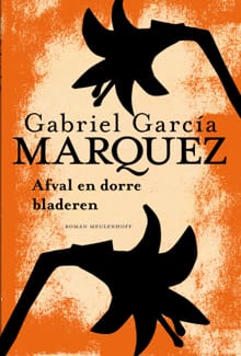 Afval en dorre bladeren - Gabriel García Márquez